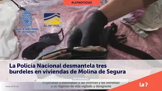 La Policía Nacional desmantela tres burdeles en viviendas de Molina de Segura | La 7