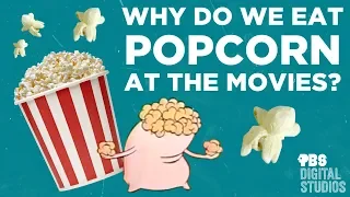 Why Do We Eat Popcorn at The Movies?