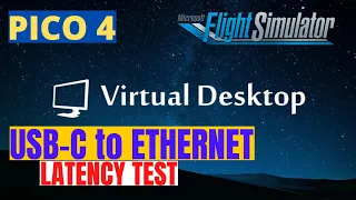 PICO 4 | Virtual Desktop | USB C to Ethernet | Network Latency Test