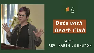 Date with Death Club: Exploring Mortality in Community with Rev. Karen Johnston | EOLU Podcast