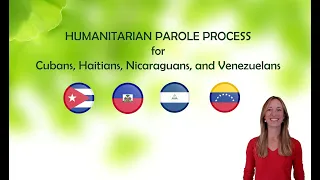 Humanitarian Parole Process for Cubans, Haitians, Nicaraguans, and Venezuelans