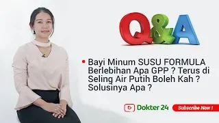 Dokter 24 (Q&A) - Bayi Maunya Minum SUSU Terus Gak Berhenti ! Solusinya ??