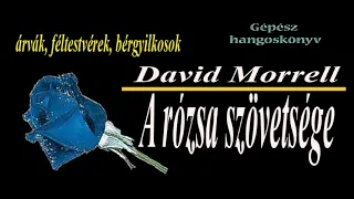 David Morrell - A ​rózsa szövetsége  IV.  könyv  ( vége )