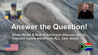 Answer the Question! | with the "Wise Bros" Chris Wyatt & Rob Hutchinson | 04 Aug 2022