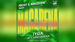 Mixupload.com Presents: Tyga - Ayy Macarena  (Frost & Arkstone Radio Edit)