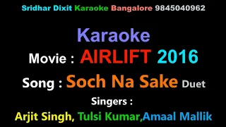 SOCH NA SAKE Karaoke-Duet AIRLIFT 2016-Arjith Singh,Tulsi Kumar,Amaal Mallik Karaoke With Kannada