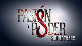 Pasión y Poder - Soundtrack 2 (ORIGINAL) - Rivalidad