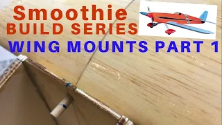 Balsa USA Smoothie RC Plane Kit Build No 17, Wing Mounts Part 1