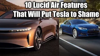 10 Lucid Air Features That Will Put Tesla to Shame