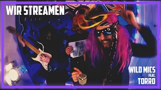 WildMics feat. Torro - Wir Streamen! | Twitch Edition [Original: Stefan Raab - Wir Kiffen!]