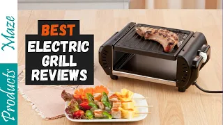 ✅ Top 5 Best Electric Grill Reviews 2023 [Best Grills For Home]