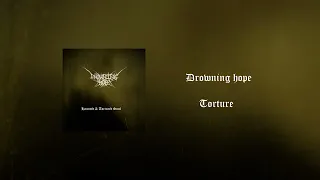 Drowning hope Torture  official audio