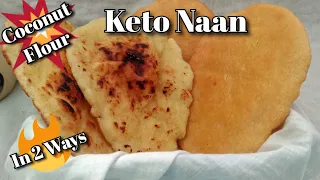 Keto Recipe - Best Ever Coconut Flour Keto BUTTER NAAN IN 2 WAYS | Keto Naan Recipe | Low Carb Naan