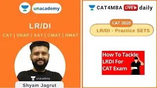 L14 | LR/DI Practice | PYQs | Unacademy CAT4MBA | Shyam Jagrut