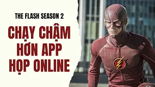 Siêu tổng hợp Người Hùng Tia Chớp mùa 2 | Recap Xàm: The Flash season 2