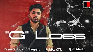 G LOSS : Prem Dhillon (Full Audio) | Snappy | Rubbal GTR | Gold Media | Haveli Wali Mandeer