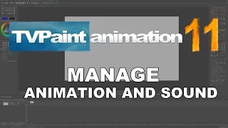 How to manage sound and animation (TVPaint Animation 11 tutorial)