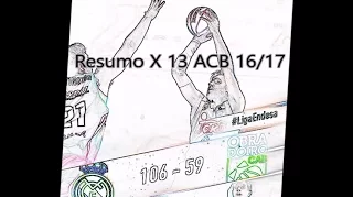 Resumo X13 ACB 16/17 REAL MADRID Vs RNM.OBRADOIRO