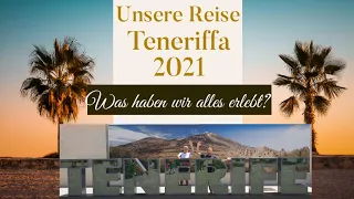 Teneriffa 2021 - Unsere Reise auf die Vulkan Insel 🌋 | die PÜFFCHENS