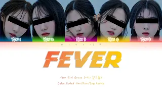 ENHYPEN (엔하이펜) - FEVER [Your girl group | 5 members] | (Color Coded Lyrics Han|Rom|Eng)