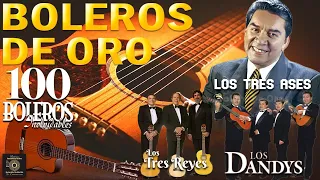 Los Panchos, Los Dandys y Los Tecolines || Sus 50 Mejores Boleros De Oro || Musica Latinoamericana