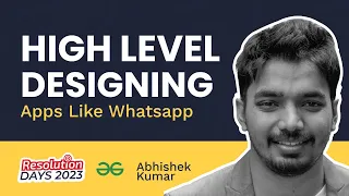 Learn High Level Designing for Messaging Apps like Whatsapp | GeeksforGeeks