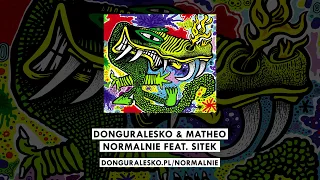 donGURALesko & Matheo - Normalnie feat. Sitek [MIŁOŚĆ, SZMARAGD i KROKODYL]