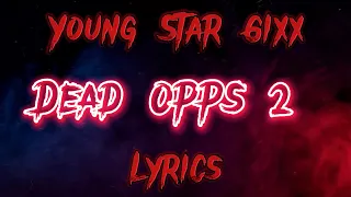 Young Star 6ixx - Dead Opps 2 (Official Lyrics)