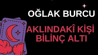 OĞLAK BURCU 💥⚡ Aklındakî Kişi Tarot Açılımı Şifa olsun 🍀#zamansızzaman #aklımdakikişitarot #burçlar