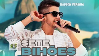 NADSON O FERINHA - SETE BILHÕES