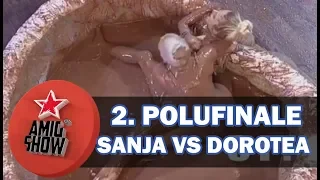 2. Polufinale - Sanja vs Dorotea - Rvanje u čokoladi (Ami G Show S11)