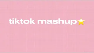 Tiktok mashup