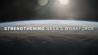 NASA’s Workforce: Building a Legacy of Discovery