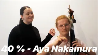 40 % - Aya Nakamura - Cover  - Amélie Baland Capdet & William Deslauriers-Allain