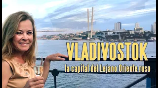 Vladivostok, la capital del Lejano Oriente ruso