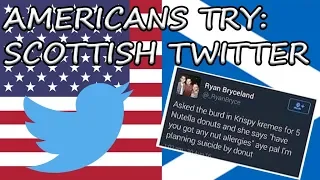 My American Friends Tried Saying Scottish Tweets and Words...