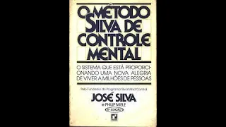 O Método Silva de Controle Mental: Livro Completo