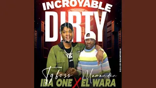 Incroyable dirty - Iba One feat El Wara