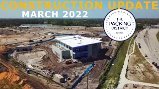 The Packing District Construction Update / March 2022 / Orlando, Florida