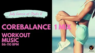 Core Balance 1 Mix. Workout music, to relax or just to enjoy. 86 - 110 BPM. Mixed by La Wera Sound