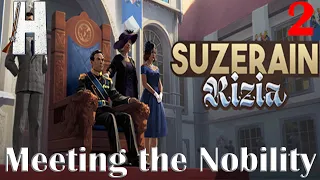 Suzerain: Rizia | Meeting the Nobility | First Look | Part 2