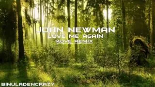 John Newman - Love Me Again (Kove Remix)