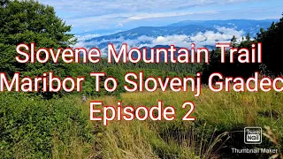 Slovene Mountain Trail #2. Maribor To Slovenj Gradec.  Stage one.
