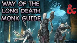 D&D5E: WAY OF THE LONG DEATH MONK GUIDE