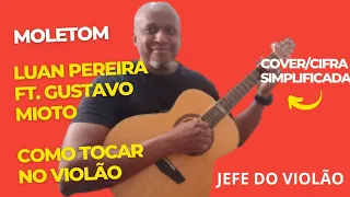 Moletom - Luan Pereira ft. Gustavo Mioto - Como tocar no violão - cover/cifra simplificada