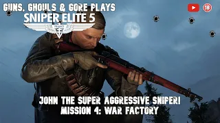 Sniper Elite 5: "John The Super Aggressive Sniper!" Mission 4: War Factory