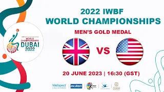 GBR vs USA | Men's Gold Medal Game | 2022 IWBF Wheelchair Basketball World Championships