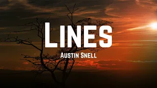 Austin Snell - Lines (Lyrics)