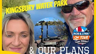 Kingsbury Water Park and Our Future Plans