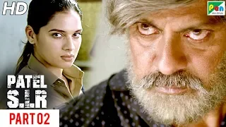 Patel S.I.R | New Action Hindi Dubbed Movie | Part 2 | Jagapati Babu, Padma Priya, Kabir Duhan Singh